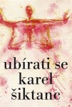 Ubírati se Karel Šiktanc