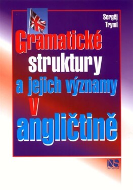 Gramatické struktury jejich významy angličtině