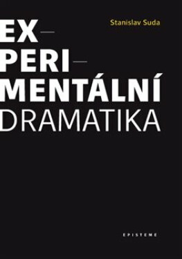 Experimentální dramatika - Stanislav Suda