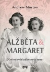 Alžběta Margaret: důvěrný svět královských sester Andrew Morton