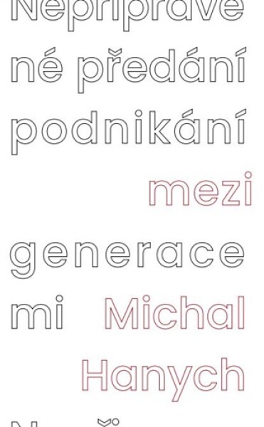 Nepřipravené předání podnikání mezi generacemi