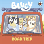 Bluey: Road Trip - Bluey