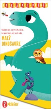 Malý dinosaure, sladce spi, zavři očka svá, krásný sen, ať se ti zdá