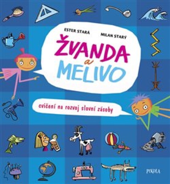 Žvanda a Melivo - Cvičení na rozvoj slovní zásoby, 3. vydání - Ester Stará