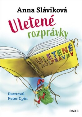 Uletené rozprávky - Anna Sláviková