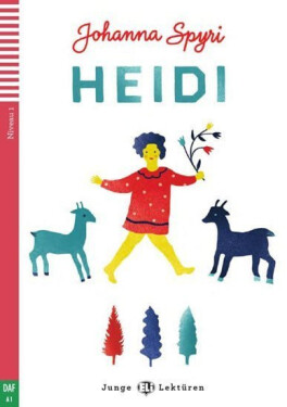 Junge ELI Lektüren 1/A1: Heidi+CD, 2. vydání - Johanna Spyriová