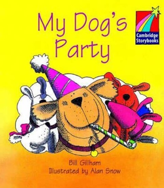 Camb Storybooks 1: My Dog´s Party: Bill - Bill Gillham