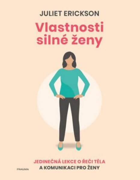 Vlastnosti silné ženy Erickson Juliet