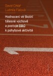 Hodnocení ve školní tělesné výchově a postoje žáků k pohybové aktivitě - Ludmila Fialová, David Cihlář - e-kniha