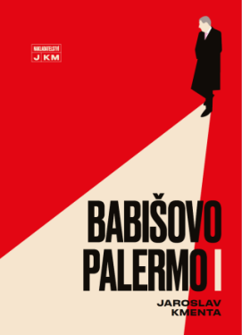 Babišovo Palermo I - Jaroslav Kmenta - e-kniha