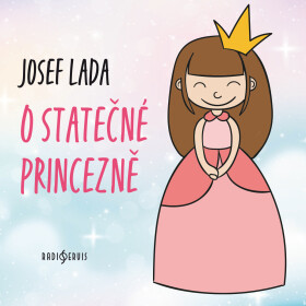 O statečné princezně - Josef Lada - audiokniha