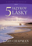 5 jazykov lásky - Gary Chapman
