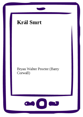Král Smrt - Bryan Walter Procter