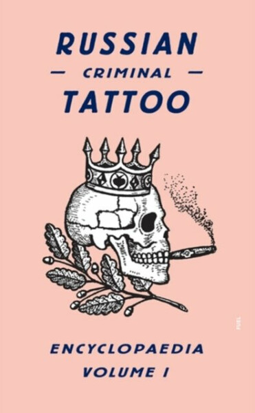 Russian Criminal Tattoo Encyclopaedia