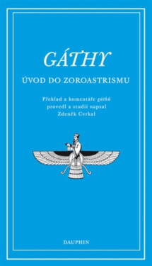 Gáthy - Úvod do zoroastrismu