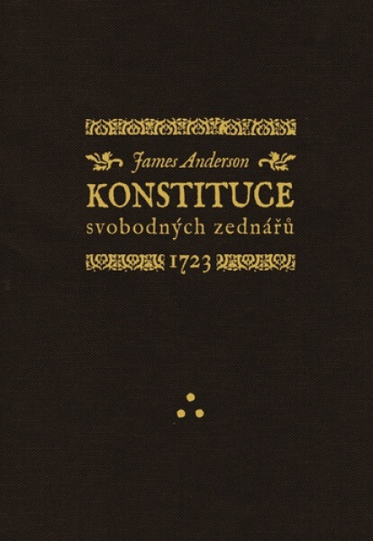Konstituce svobodných zednářů 1723 - James Anderson