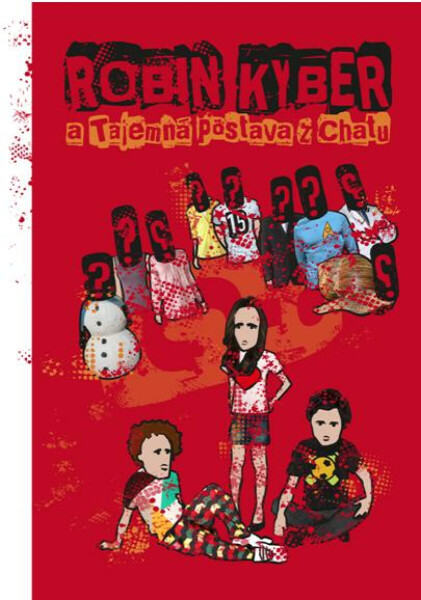 Robin Kyber a tajemná postava z chatu - Petr Tobiáš