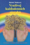 Využívejte každodenních zázraků Bärbel Mohr