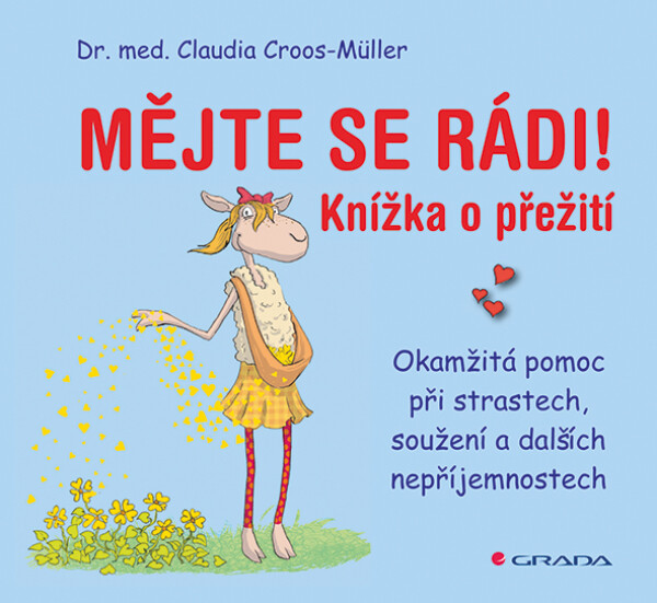 Mějte se rádi! - Claudia Cross–Müller