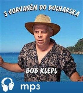 S vorvaněm do Bulharska, CD - Bohumil Klepl
