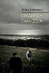 Cikánský evangelia - Štěpán Smolen
