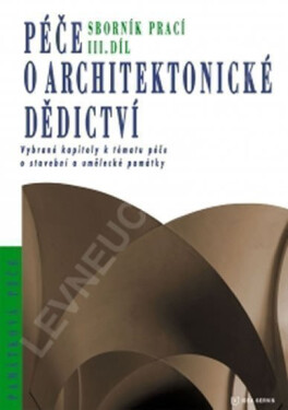 Péče o architektonické dědictví - 3. díl - Kolektiv