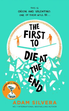 The First to Die at The End, Adam Silvera