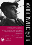 Bedřich Machulka: Naposledy v Africe - Jiřina Todorovová, Pavel Onderka, Jan Šejbl, Ondřej Crhák, Matěj Stahl