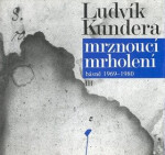 Mrznoucí mrholení Ludvík Kundera