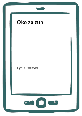 Oko za zub - Lydie Junková