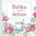 Babka s láskou deťom (slovensky)