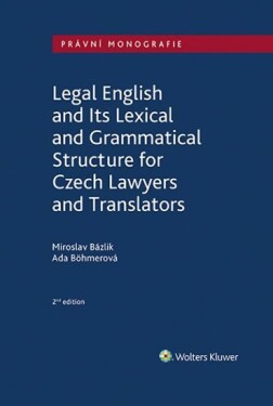 Legal English and Its Lexical and Grammatical Structure and