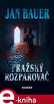 Pražský rozparovač - Jan Bauer e-kniha