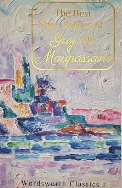 Best Short Stories - Guy de Maupassant
