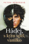 Hádej, s kým spíš, vanilko - Petra Hederová