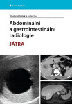 Abdominální a gastrointestinální radiologie - Vlastimil Válek, kolektiv autorů