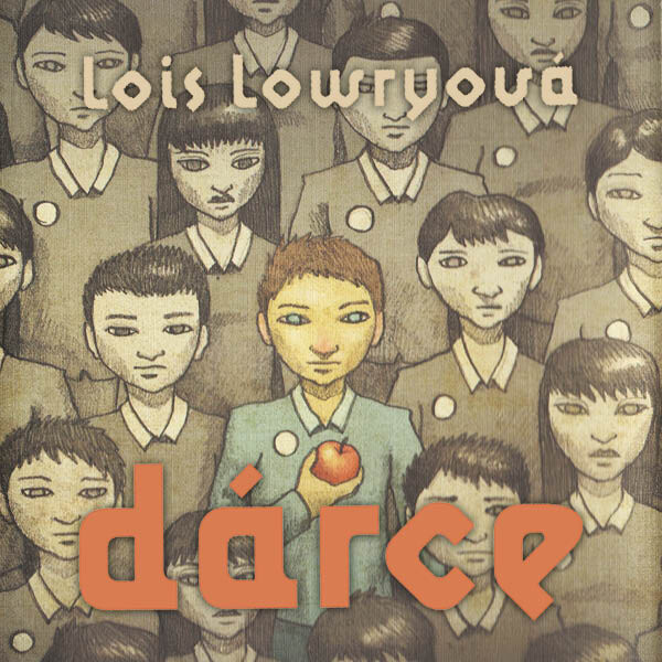 Dárce - Lois Lowry