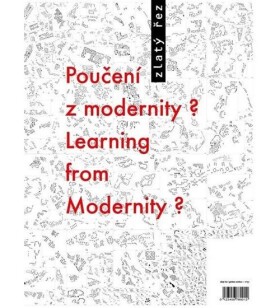 Zlatý řez 37 - Poučení z modernity? / Learning from Modernity?