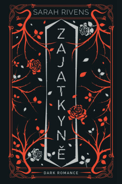 Zajatkyně: Díl druhý - Sarah Rivens