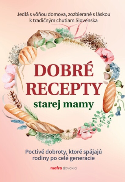 Dobré recepty starej mamy - Anna Lipovská