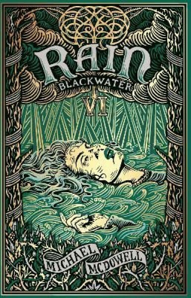 Blackwater VI: Rain: The Blackwater Saga Michael McDowell