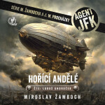 Agent JFK – Hořící andělé - Miroslav Žamboch