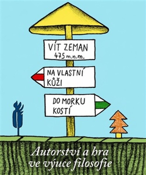 Na vlastní kůži, do morku kostí - Vít Zeman