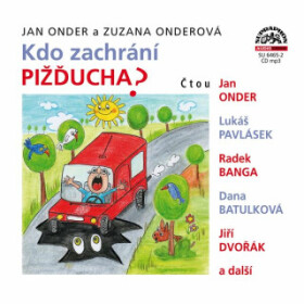 Kdo zachrání Pižďucha - Zuzana Onderová, Jan Onder - audiokniha