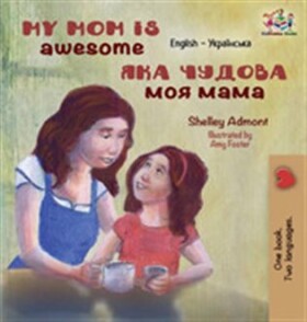 My Mom is Awesome / Якa чудовa моя мама