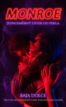 Monroe - Jednosměrný lístek do pekla - Baja Dolce