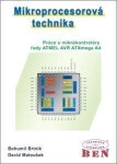 Mikroprocesorová technika. Práce s mikrokontroléry řady ATMEL AVR ATXmega A4 - ATXmega16 - Bohumil Brtník