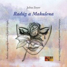 Radúz a Mahulena - Julius Zeyer - audiokniha