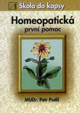 Homeopatická první pomoc Petr Pudil