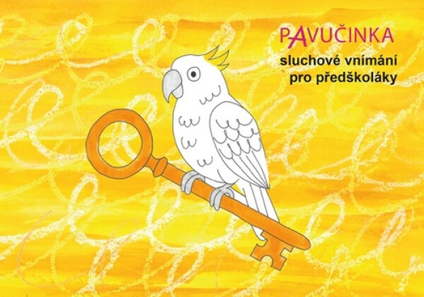 Pavučinka Sluchové vnímání pro předškoláky - Olga Zelinková